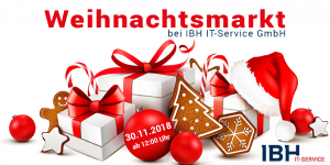 Erleben Sie den IBH Weihnachtszauber und besuchen Sie uns am 30.11.2018 ab 12:00 Uhr auf der Heilbronner Straße 20 in 01189 Dresden.
