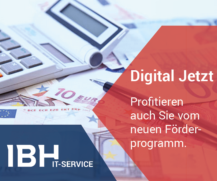 Digital Jetzt - Profitieren auch Sie vom neuen Förderprogramm.